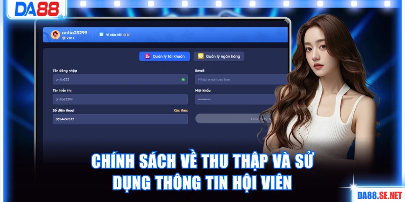 Chính sách về thu thập và sử dụng thông tin hội viên