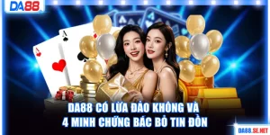 DA88 có lừa đảo không